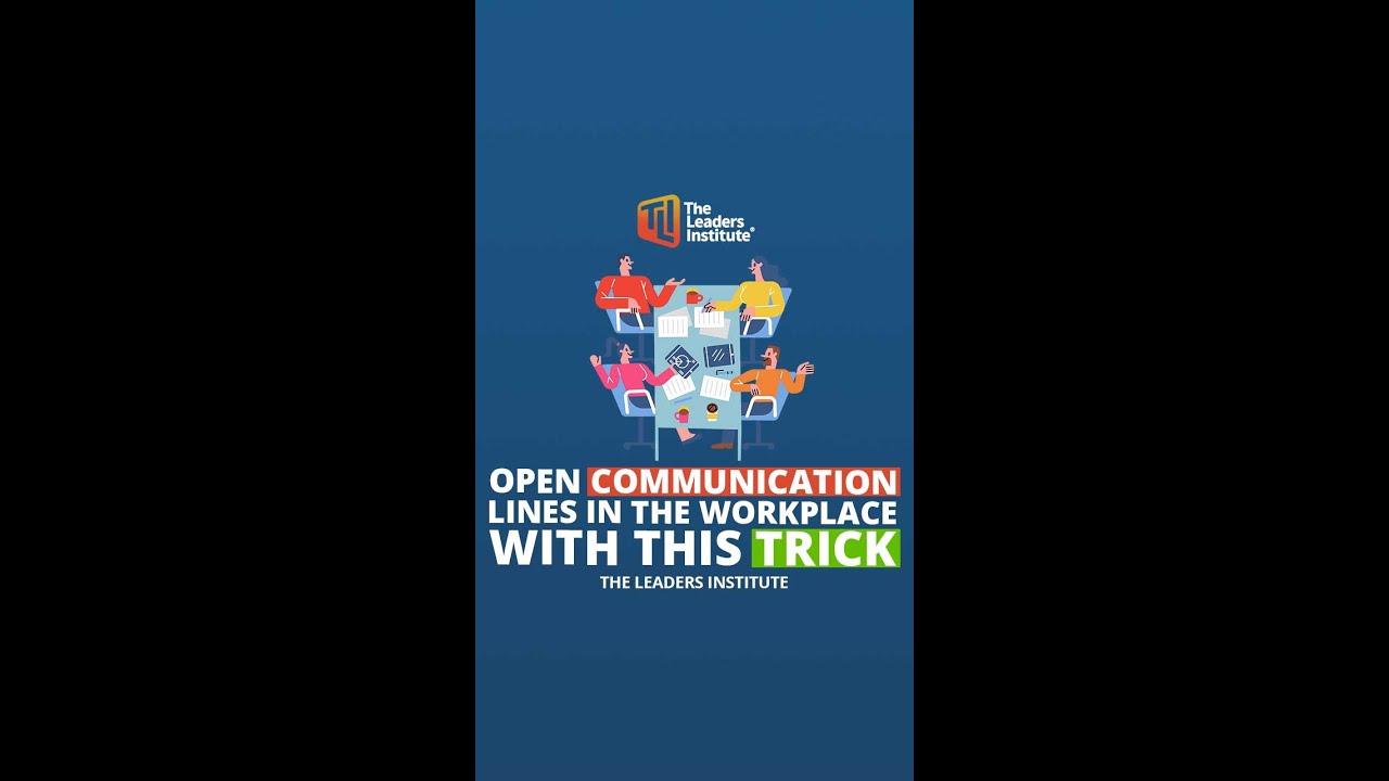 Open Communication Lines In The Workplace With This Trick