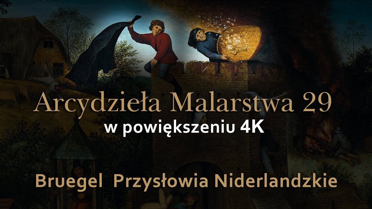 Pieter Bruegel - Przysłowia Niderlandzkie - Arcydzieła Malarstwa 29 w powiększeniu 4K