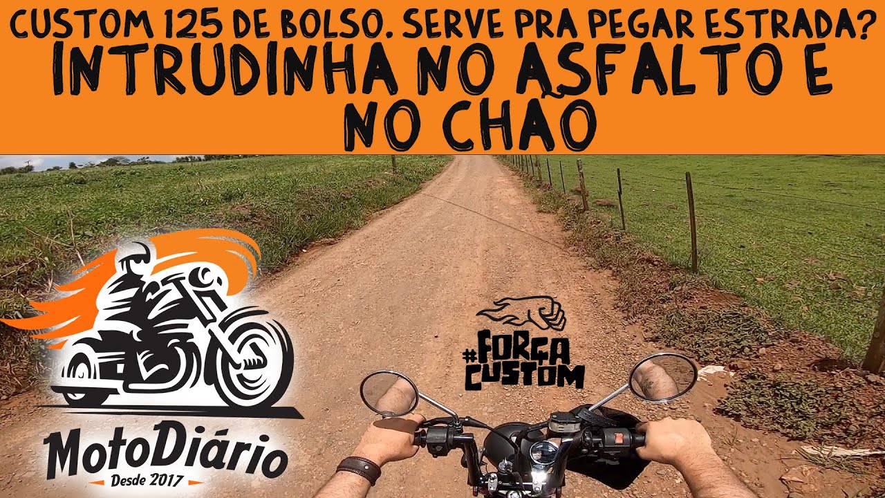 Custom DE BOLSO servem pra estrada? Intruder 125 no asfalto e no CH&Atilde;O, Primeiras impress&otilde;es