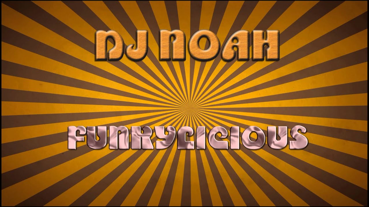 Dj Noah (GR) - Funkylicious