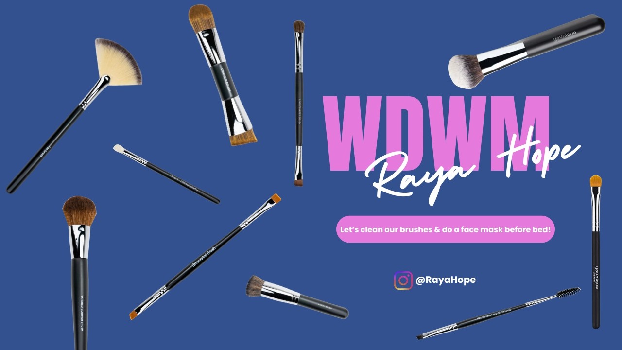 WDWM (Wind Down With Me): Let’s clean our brushes & do a face mask before bed!