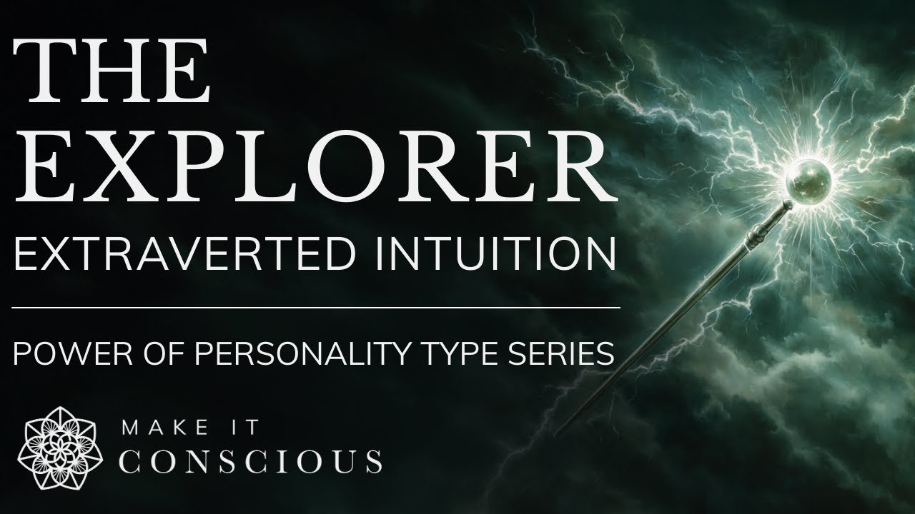 The Explorer: Extraverted Intuition (Ne) Explained | Power of Personality Type Series