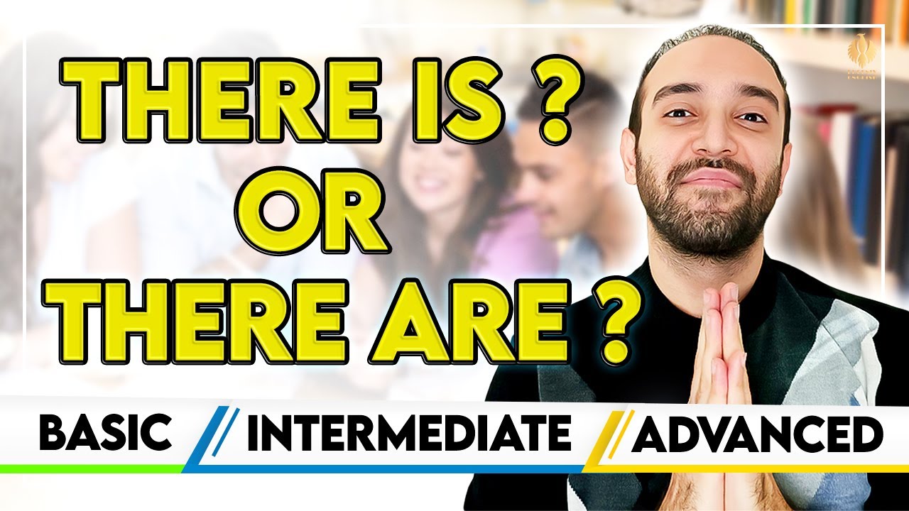 When do you say “THERE IS” and “THERE ARE”? | Advanced - Intermediate - Basic