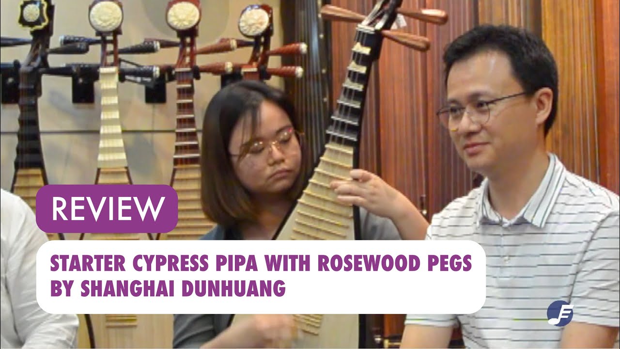 [REVIEW] Starter Cypress Pipa with Rosewood Pegs by Shanghai Dunhuang
