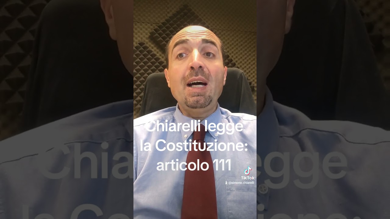 Chiarelli legge la Costituzione: articolo 111