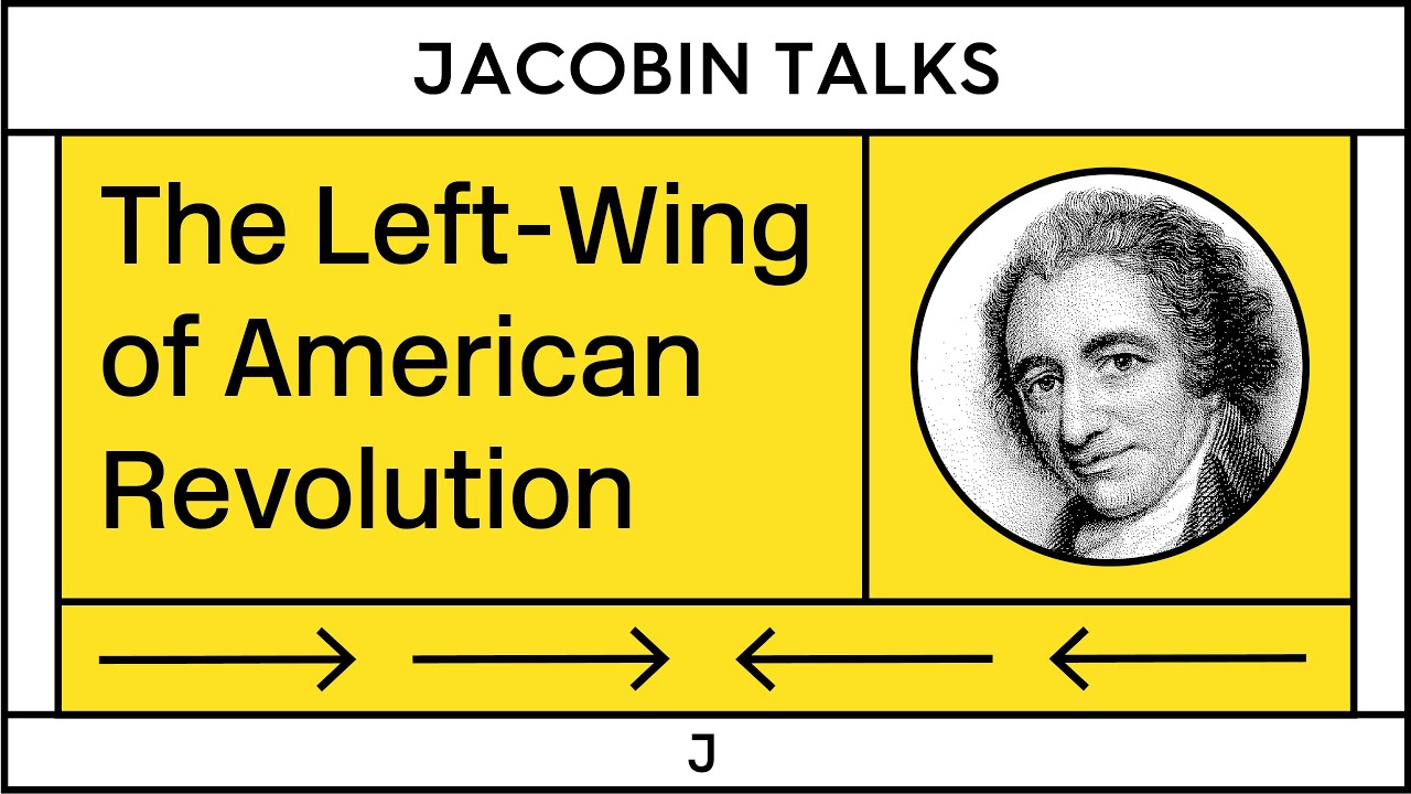 Harvey J. Kaye on Thomas Paine and the Left-Wing of the American Revolution