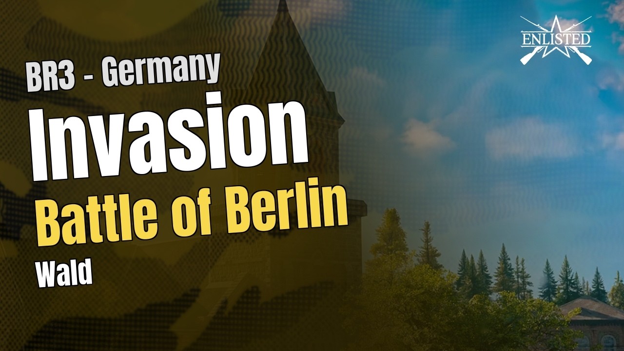 BR3  🇩🇪 Germany: Battle of Berlin - Wald (Invasion Defensive) - Enlisted Gameplay