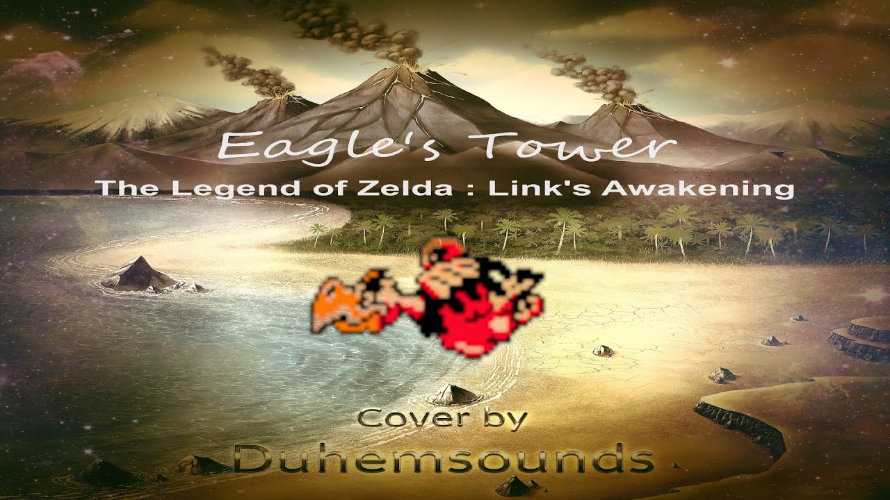 Eagle's Tower - Zelda Link's Awakening : Cover by Duhemsounds