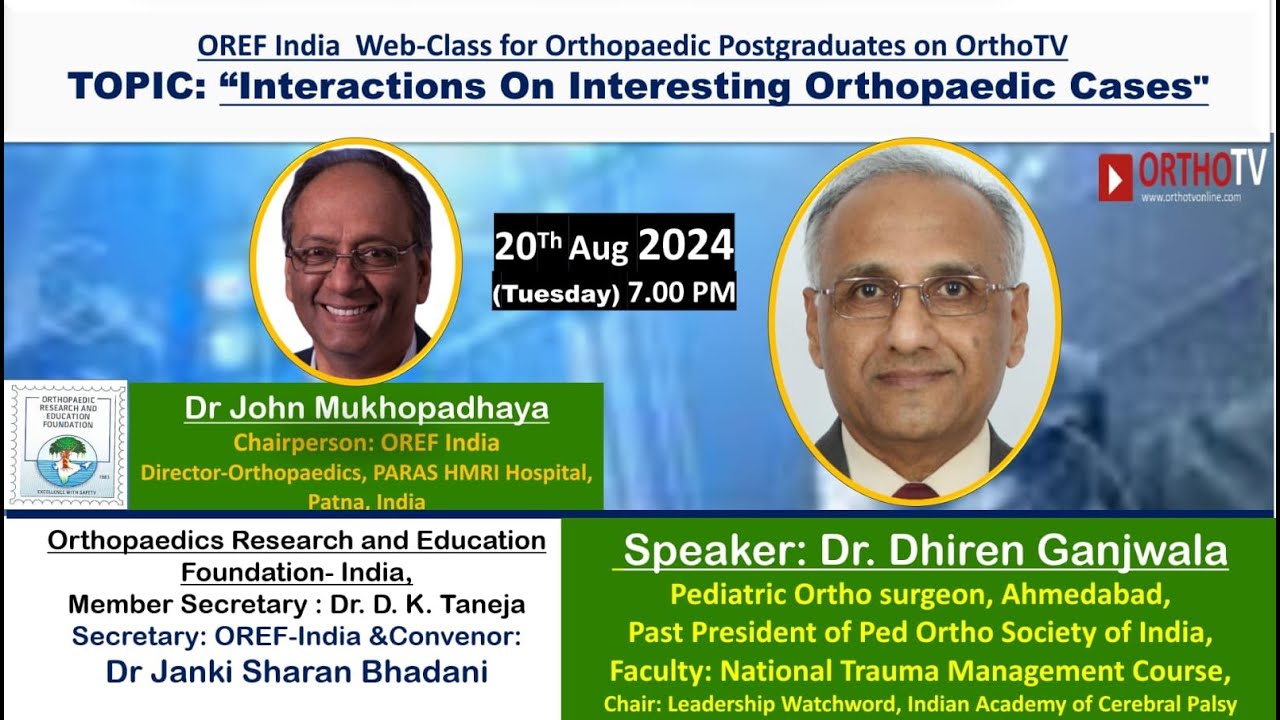 OREF on OrthoTV &ndash; &ldquo;Interactions On Interesting Orthopaedic Cases&rdquo; &ndash; Dr. Dhiren Ganjwala