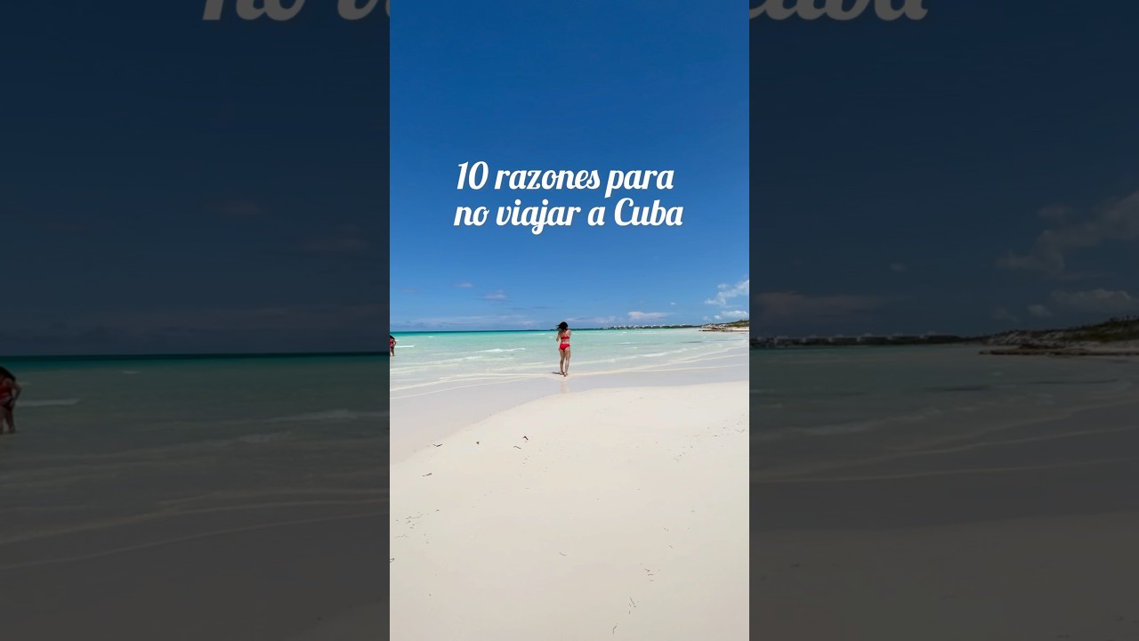 10 razones para no viajar a Cuba #viajes #travesia #travel #viajar #turismo #cuba