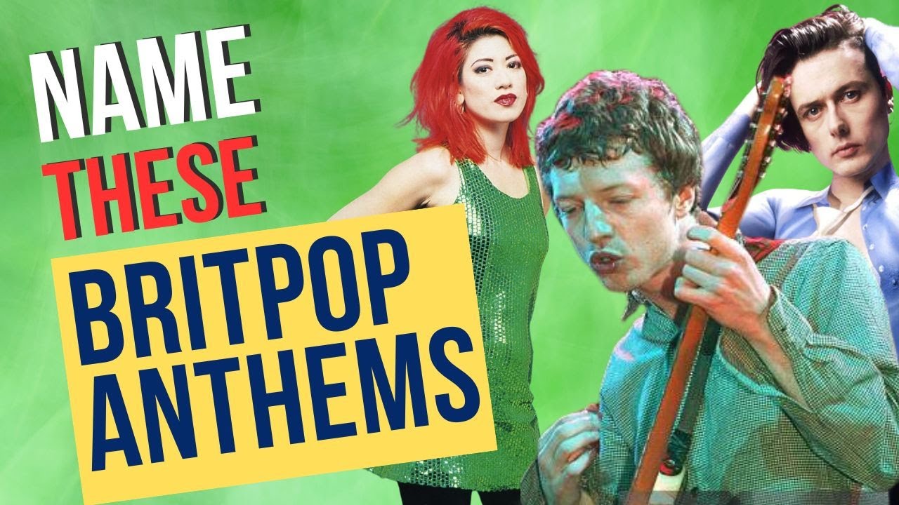 Britpop Anthems Music Quiz
