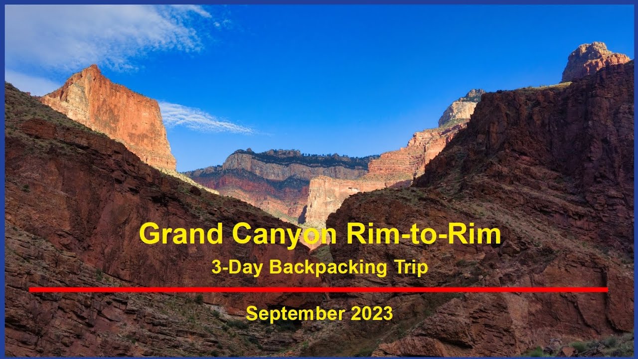 Hiking/Backpacking the Grand Canyon Rim-to-Rim in 3 Days, September/October 2023
