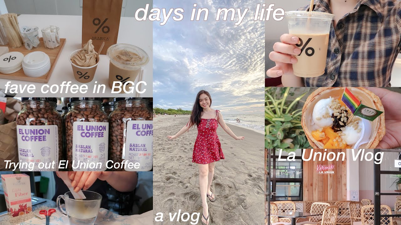 DAYS IN MY LIFE: First time in La Union, El Union Coffee, BGC Foodtrip, What's in my luggage