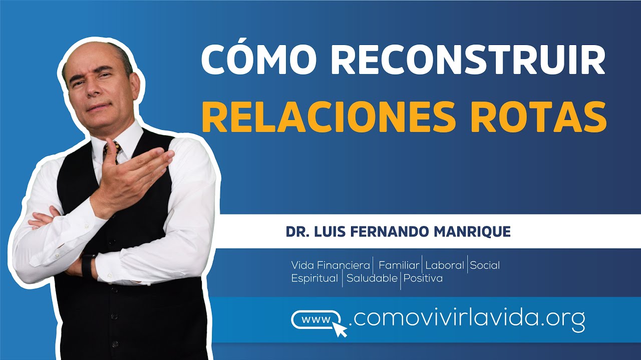 CÓMO RECONSTRUIR RELACIONES ROTAS