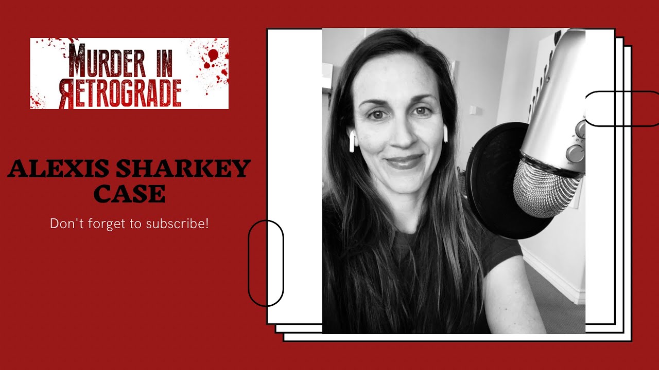 Alexis Sharkey Case