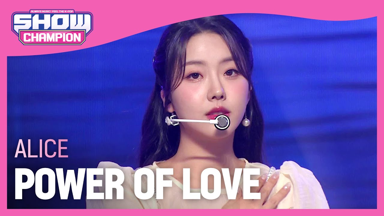 ALICE - POWER OF LOVE (앨리스 - 내 안의 우주) | Show Champion | EP.432