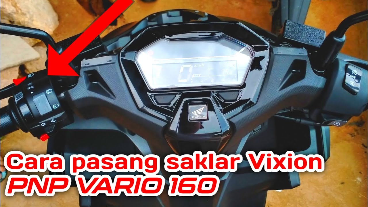 Cara Pasang saklar VIXION PNP VARIO 160 ABS