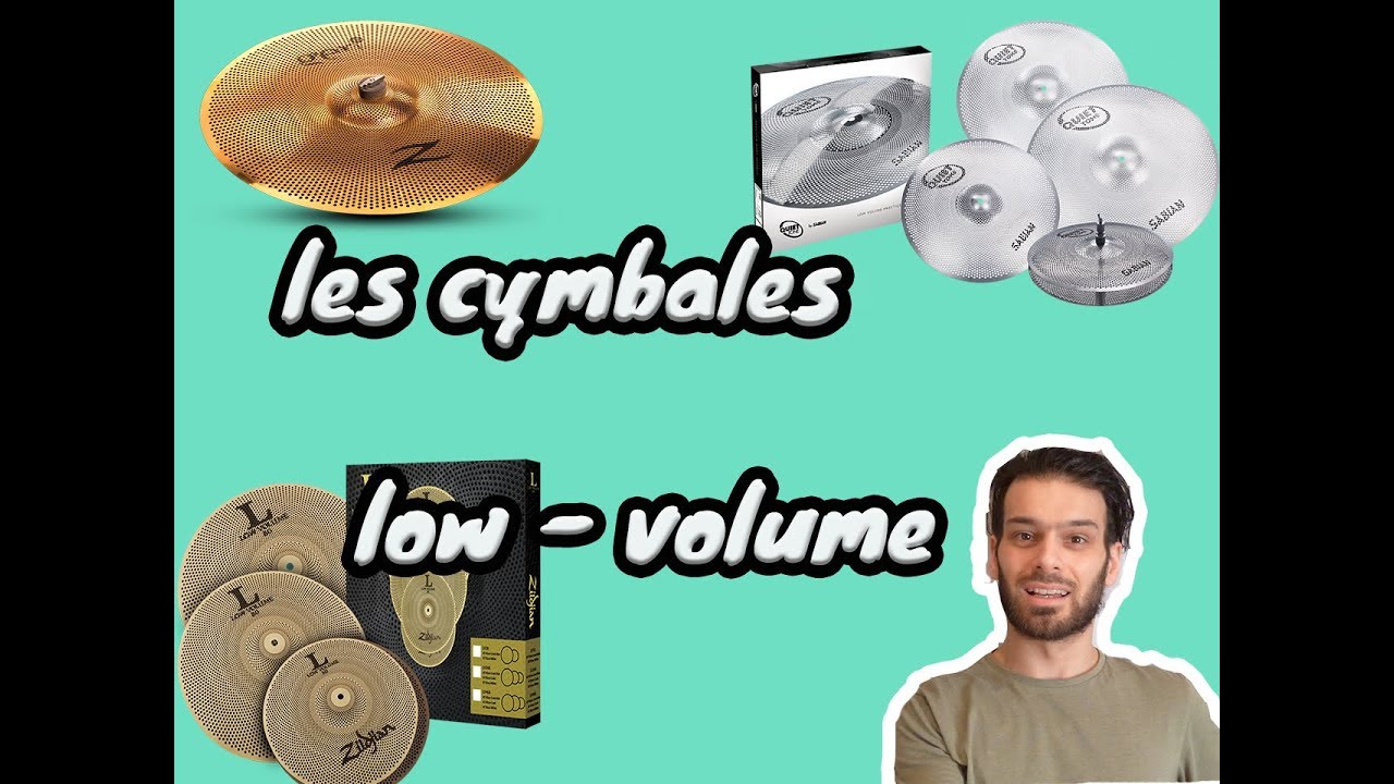Les cymbales Low Volume