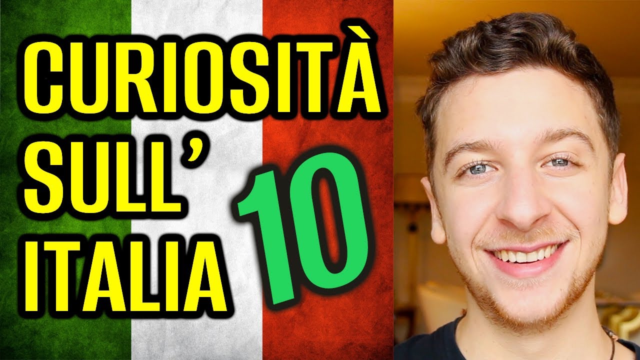 Conosci Queste 10 Curiosit&agrave; Sull&rsquo;Italia? | Imparare l&rsquo;Italiano