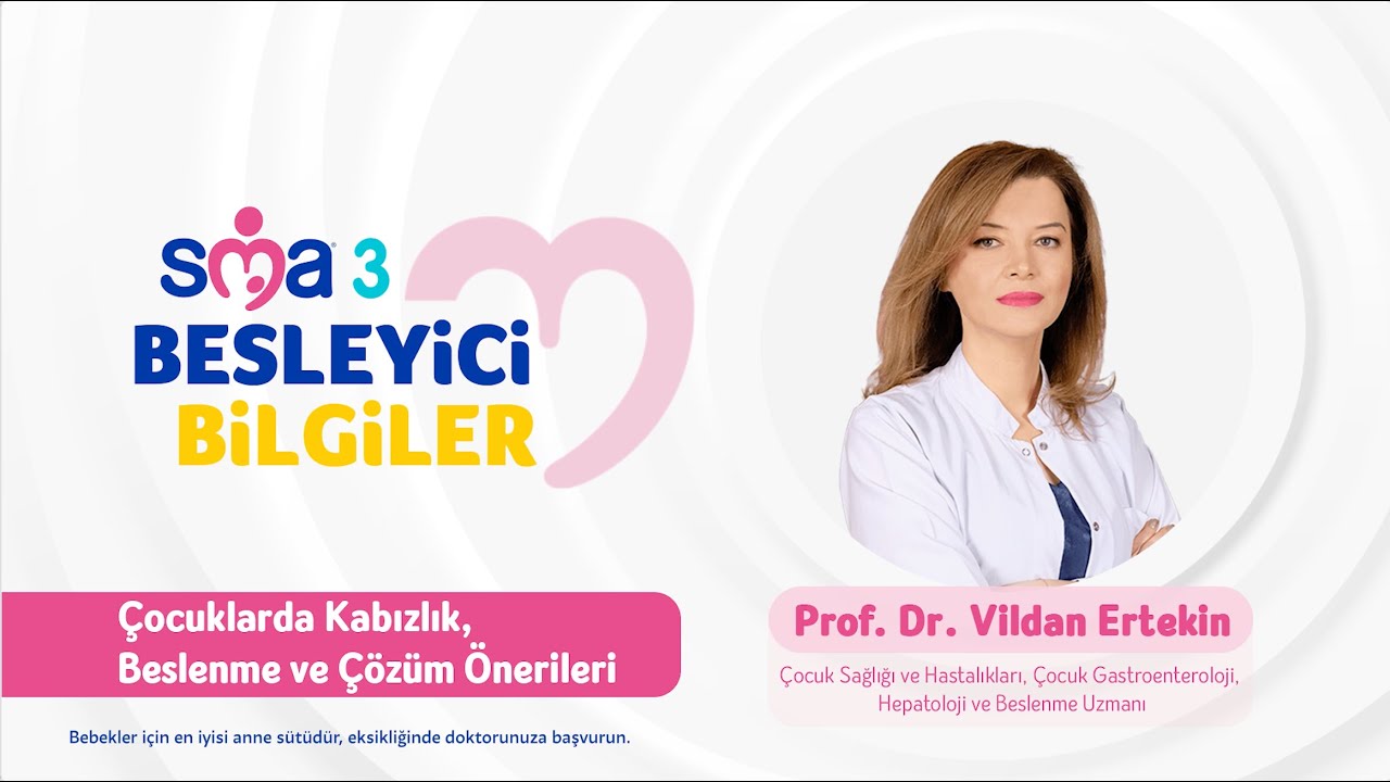 Çocuklarda Kabızlık ve Beslenme | Dr. Vildan Ertekin’den Çözüm Rehberi | SMA 3 Besleyici Bilgiler