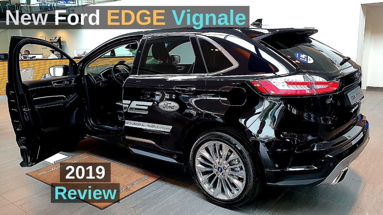 New FORD EDGE VIGNALE 2019 Review Interior Exterior