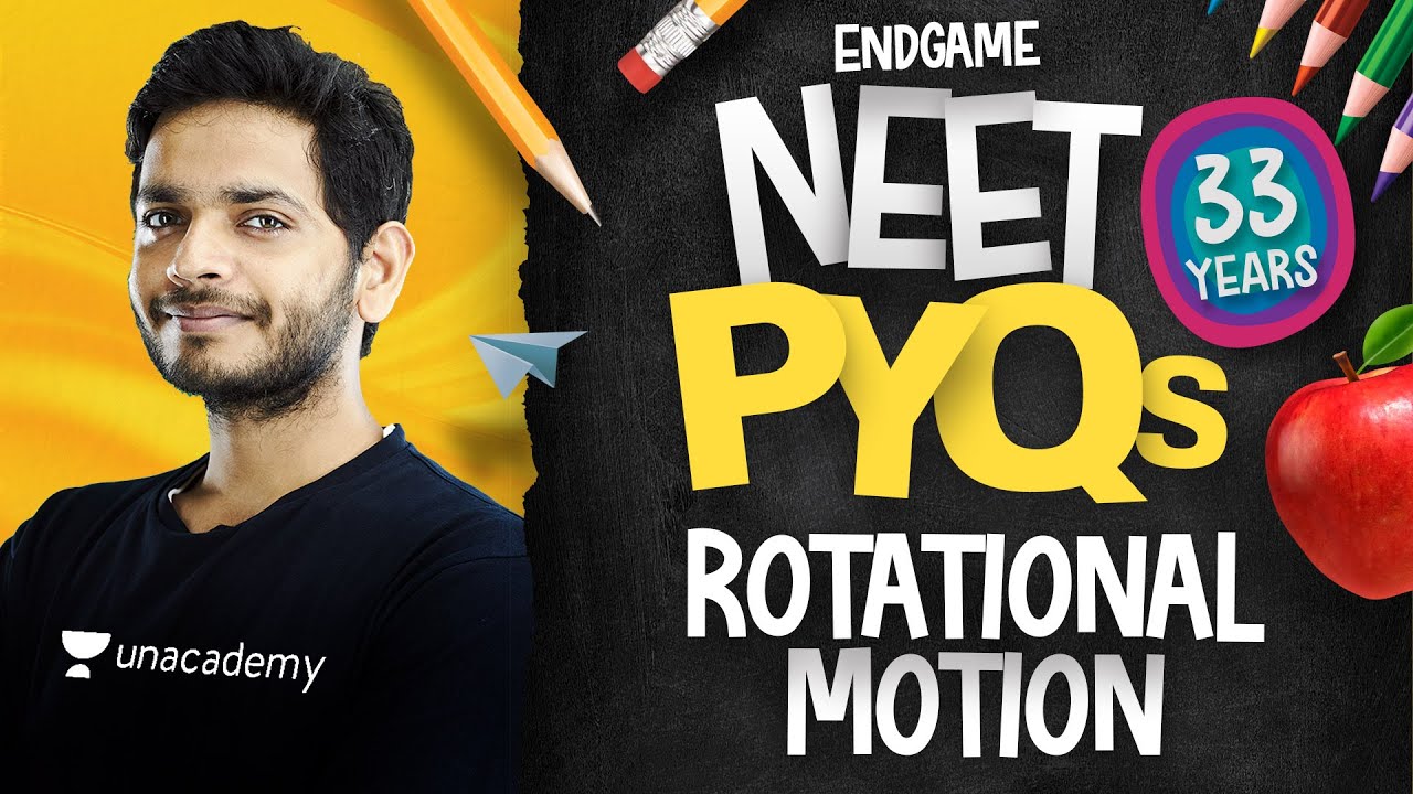 NEET All PYQs 06: Rotational Motion | Physics Endgame with Vikrant Kirar