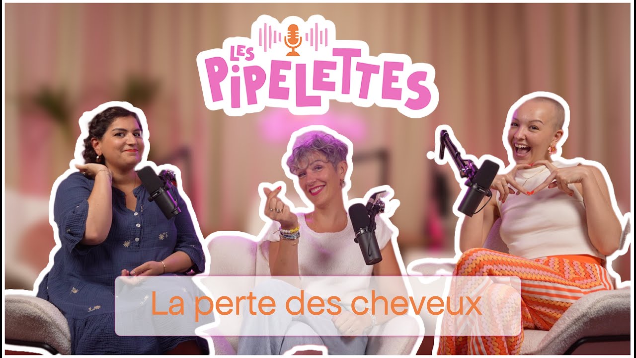 Les Pipelettes - La perte des cheveux
