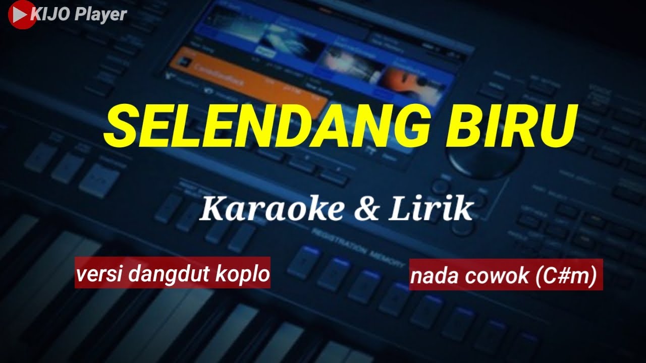 SELENDANG BIRU - Nada COWOK(C#m) - Karaoke lirik - versi dangdut koplo