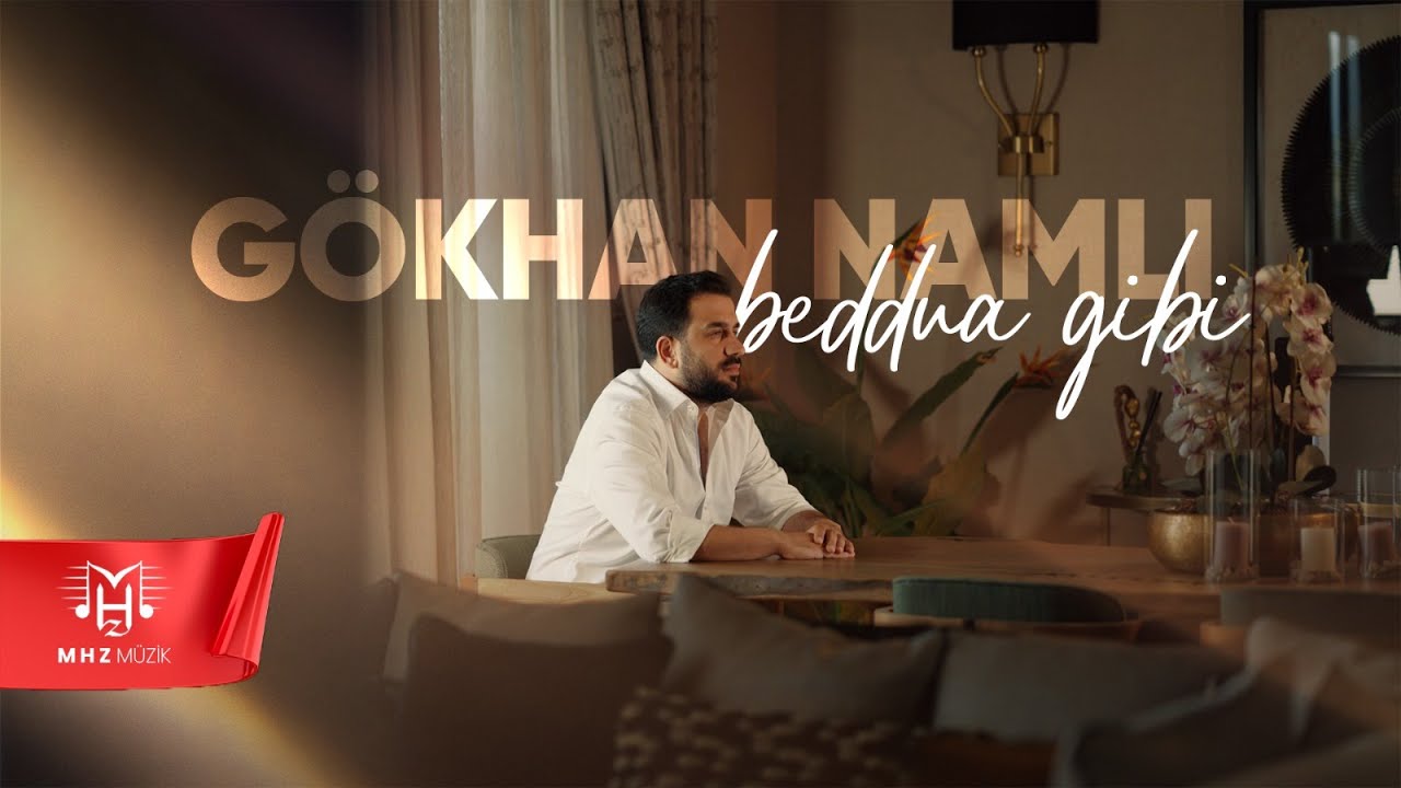 G&ouml;khan Namlı - Beddua Gibi (Official Video)