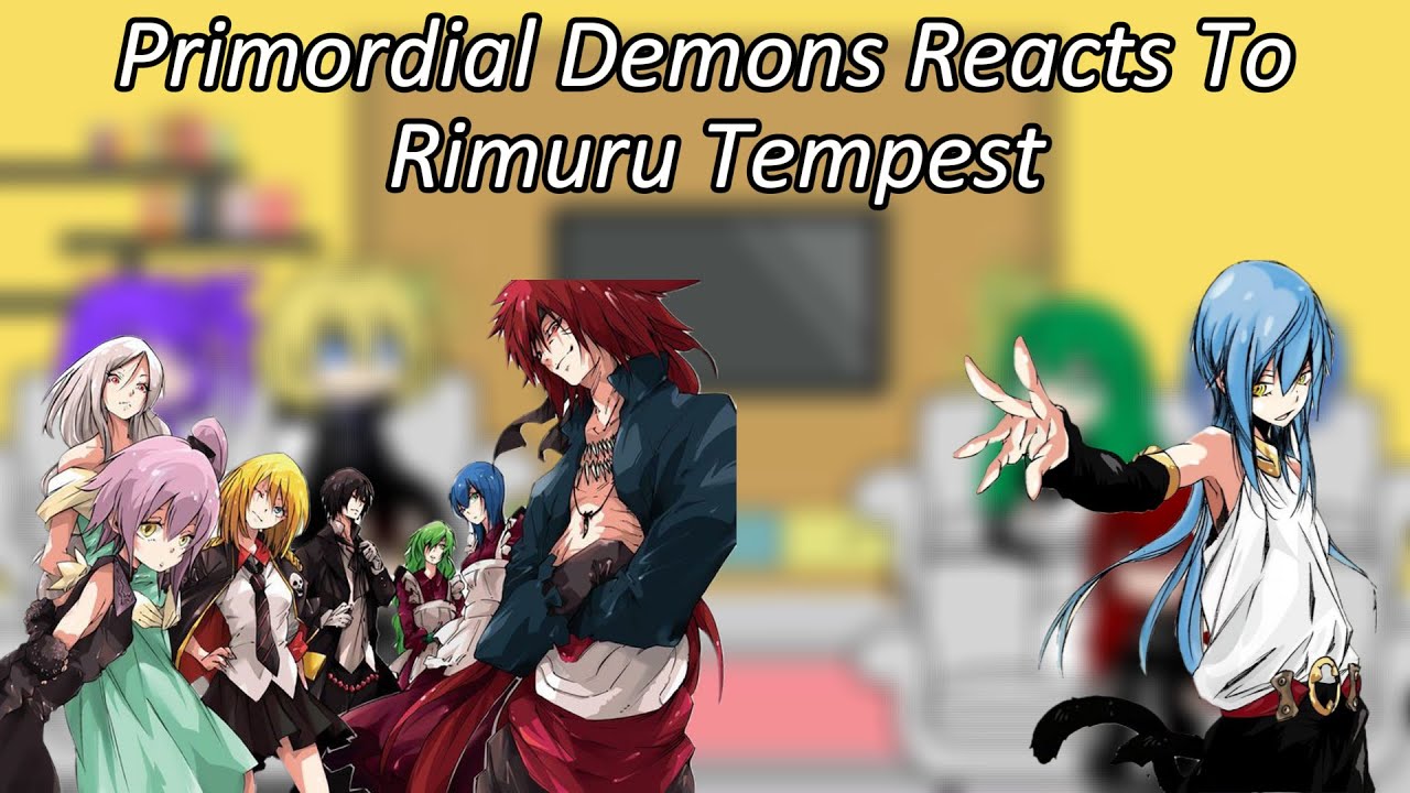 Tensei Shitara Slime Datta Ken||Primordial Demons Reacts to Rimuru Tempest||Part-1