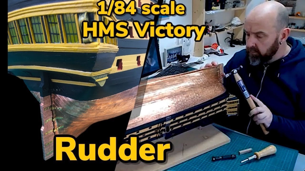1/84 Scale Model : HMS Victory  : Part 65 : Fitting The Rudder