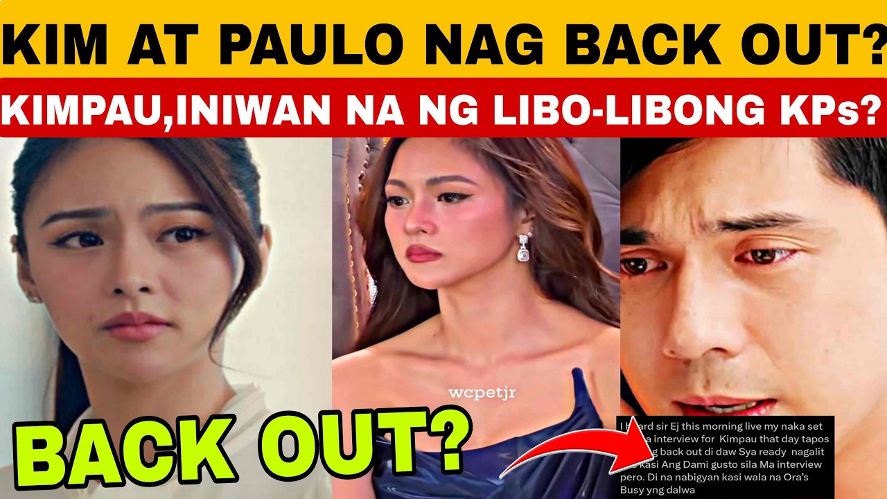 HALA‼️KIM AT PAULO NAG BACK OUT SA INTERVIEW❓KIMPAU INIWANAN NG LIBO-LIBONG KPs❓KATOTOHANAN ALAMIN❗