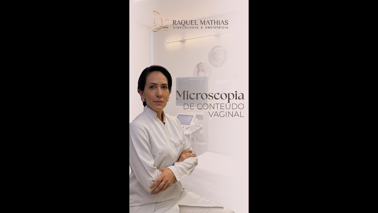 Microscopia de conteúdo vaginal