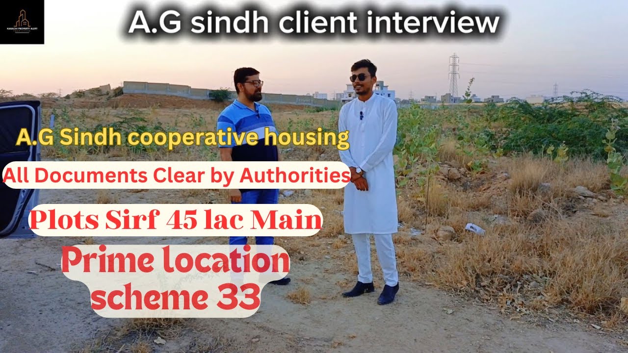 A.G Sindh Cooperative Housing Scheme 33 | Client Interview | Sirf Plots 45 lakh ka | A.G Sindh