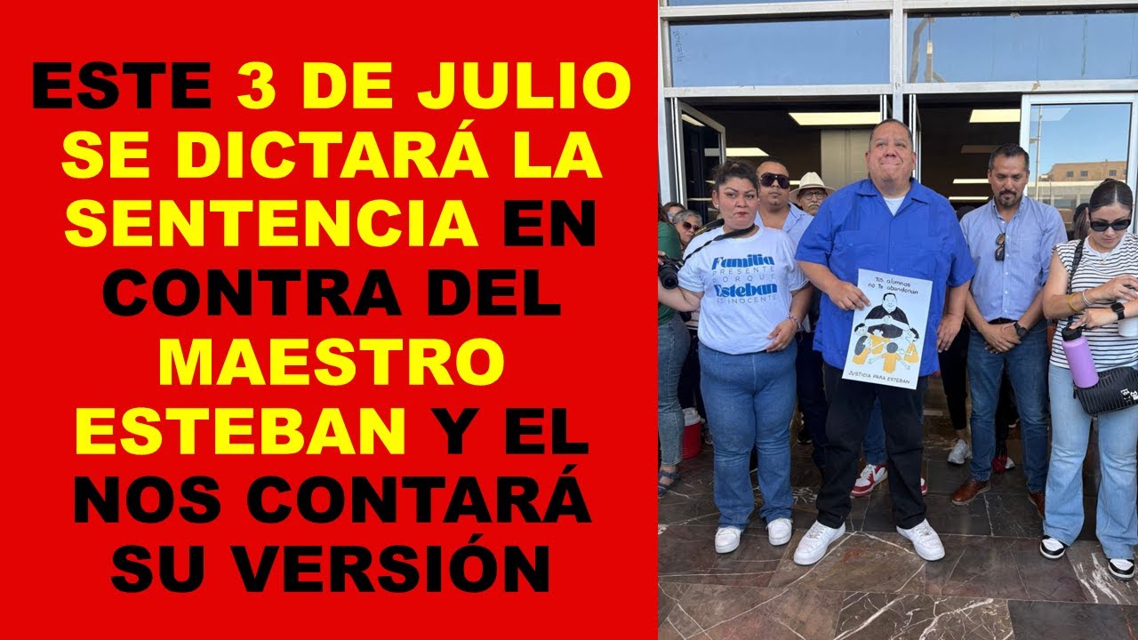 Soy Docente: ESTE 3 DE JULIO SE DICTARÁ LA SENTENCIA EN CONTRA DEL MAESTRO ESTEBAN CANCHOLA