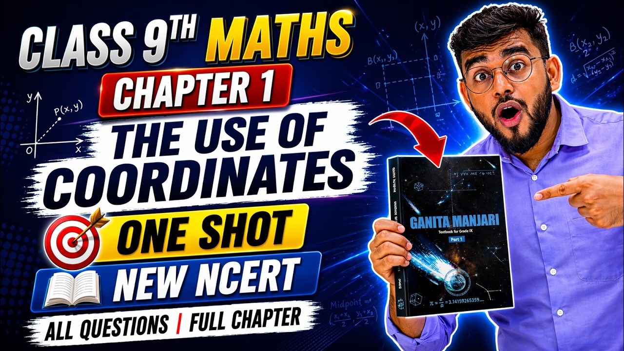 Class 9 Maths Chapter 1 New NCERT | Class 9 Coordinate Geometry One Shot | Ganita Manjari
