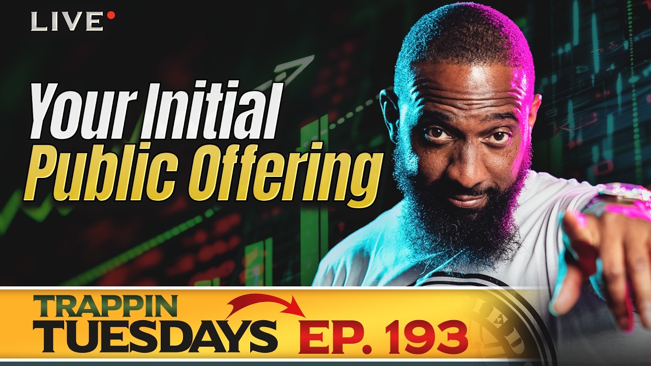 Your Initial Public Offering  | Wallstreet Trapper (Episode 193) Trappin Tuesdays
