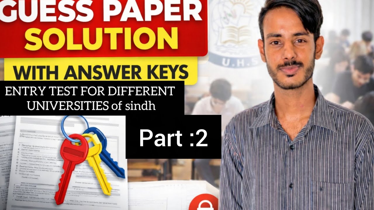 KU,LUMHS,JSMU,DOW AND ALL UNIVERSTIES OF SINDH ENTRY TEST GUESS PAPER|ENTRY TEST PREPARATION