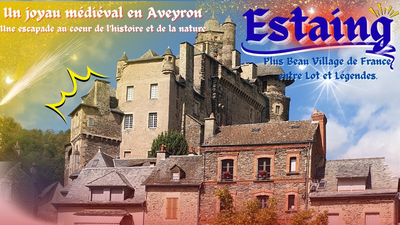 Estaing - un joyau médiéval en Aveyron entre histoire et nature