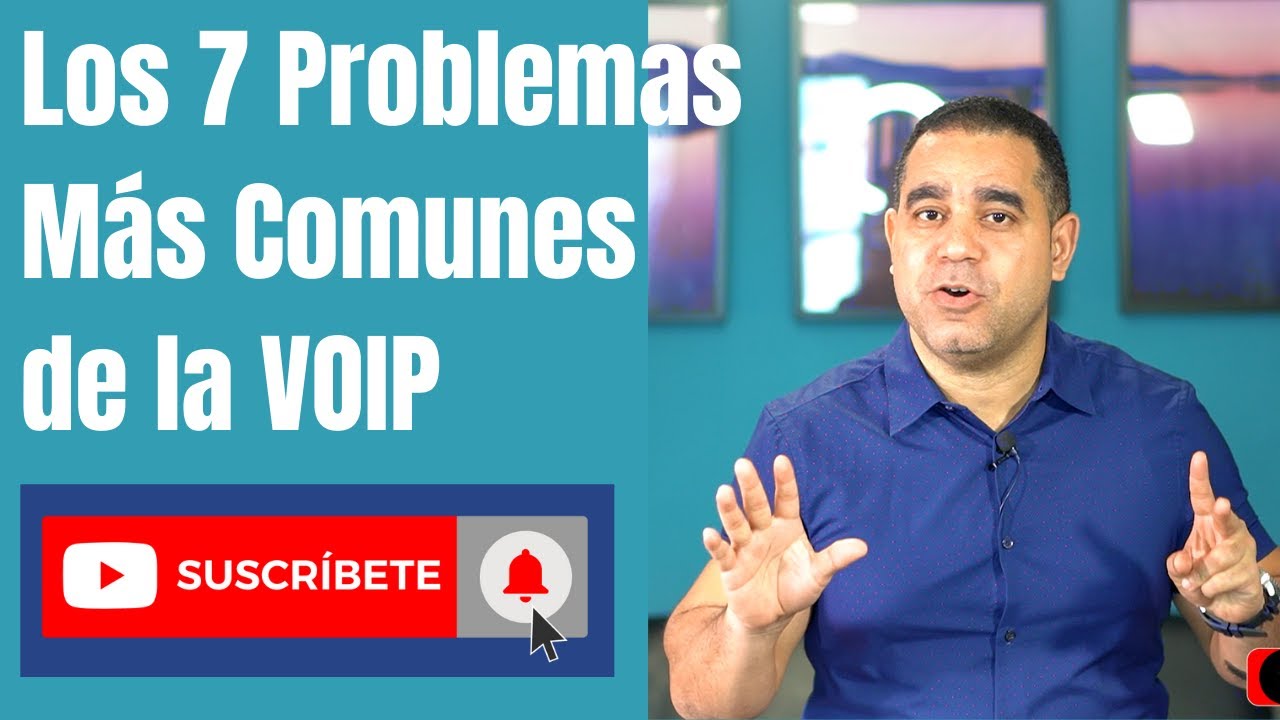 Los 7 Problemas mas Comunes de la VOIP