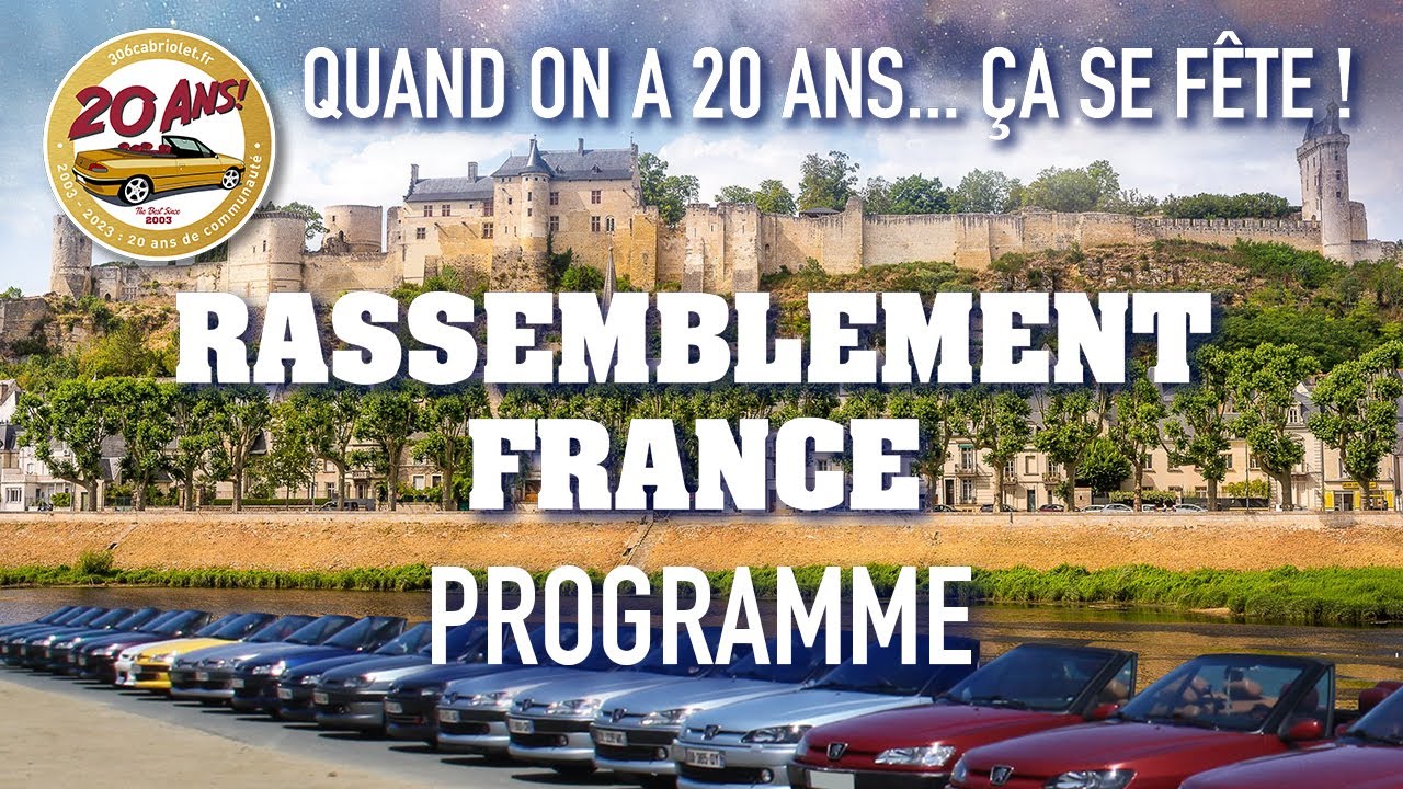 RASSEMBLEMENT FRANCE 🥳 20 ans du Forum 306cabriolet.fr 🌴🛻 - 26-29 mai 2023 -Touraine