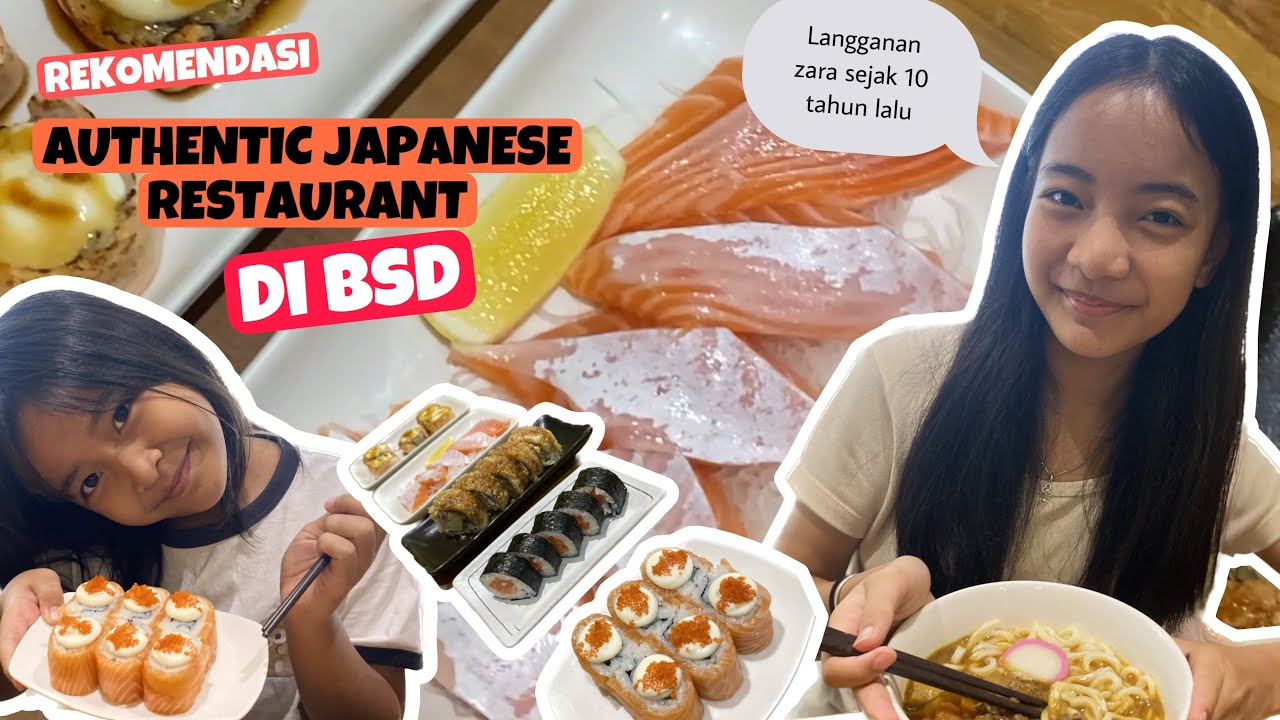 Zara Cute Wisata Kuliner BSD | Sushi Matsuki Authentic Japanese Restaurant di BSD