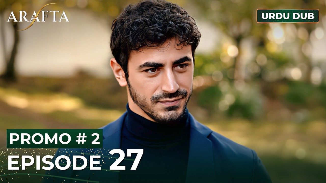 ARAFTA Urdu Episode 27 | PROMO 2 | Turkish Series in Urdu Dubbed
