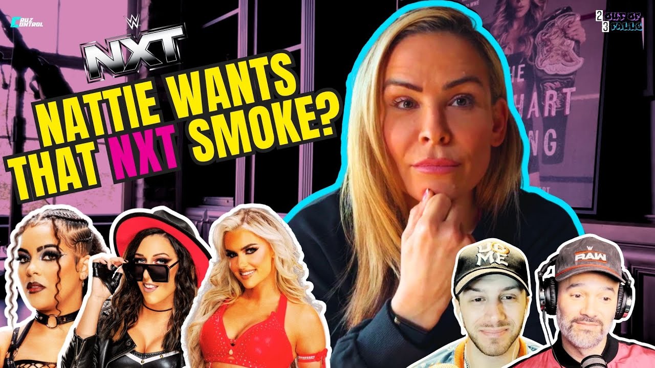 Nattie Neidhart Wants That NXT Smoke? | 2 Out of 3 Falls