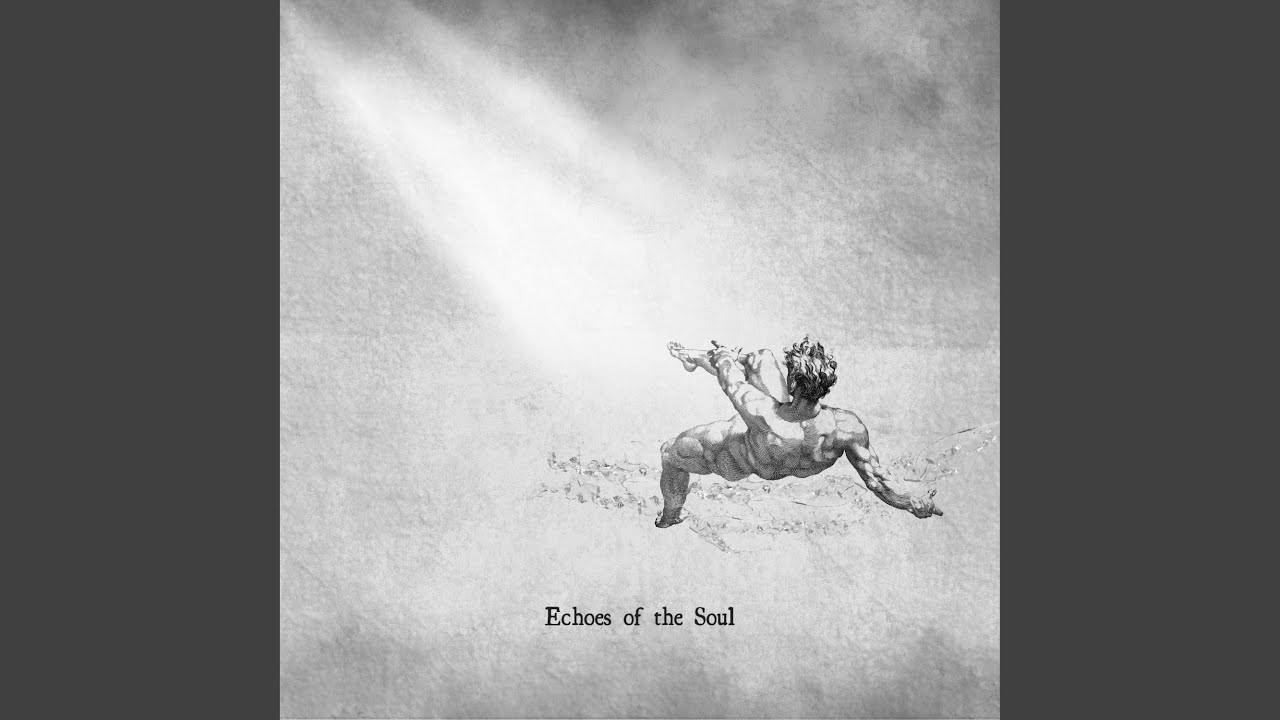 Echoes of the Soul
