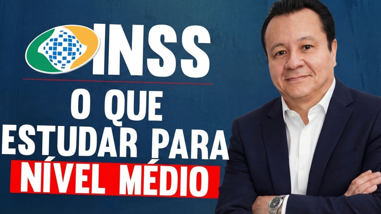 CONCURSO INSS 2026 N&Iacute;VEL M&Eacute;DIO: O QUE CAI NA PROVA DE T&Eacute;CNICO