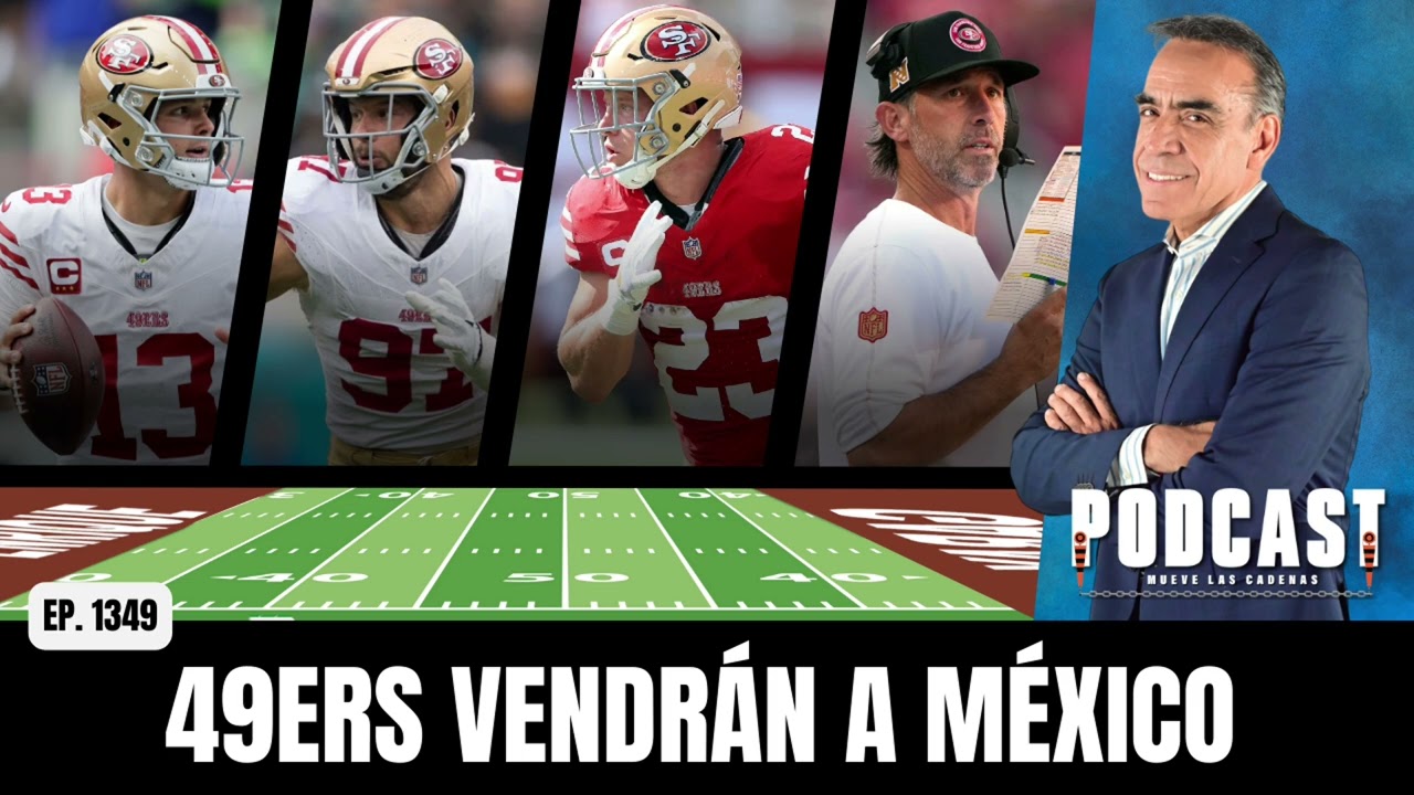 Por Tercera Ocasión en la Historia 49ers Visitarán México y la gran Duda es, ¿Quién será su Rival?
