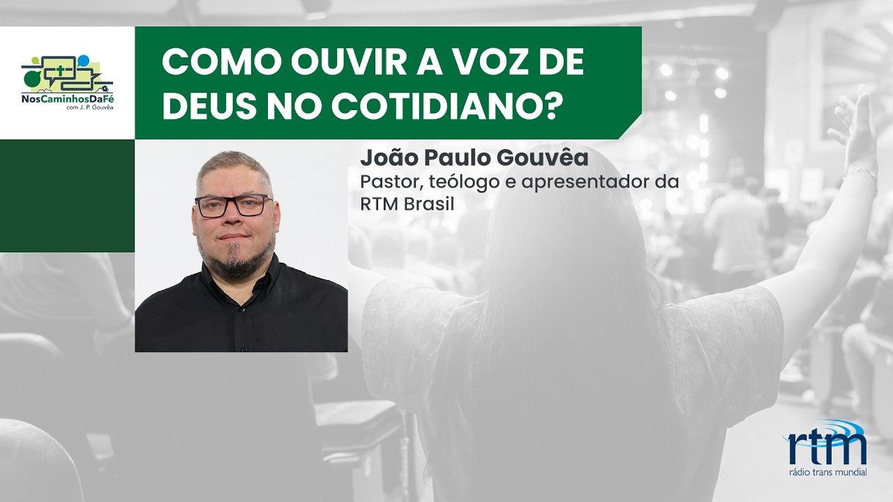 Nos Caminhos da Fé | Como ouvir a voz de Deus no cotidiano?
