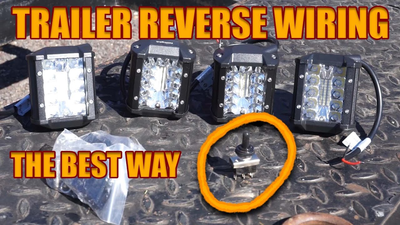The BEST Way To Wire Trailer Reverse Back-Up Lights