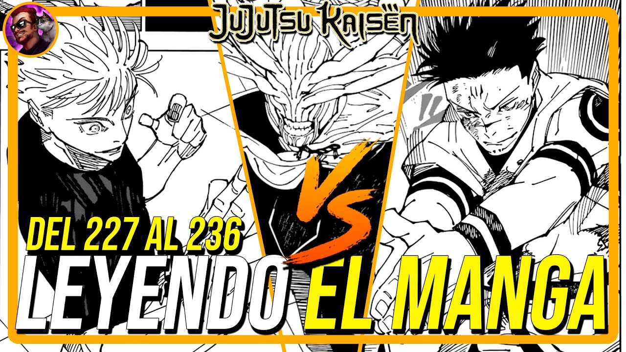 ¡GOJO vs SUKUNA! Jujutsu Kaisen Manga Capítulo 227 al 236 | Opinión y Reacción